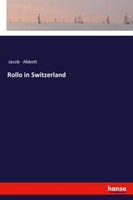 Jacob Abbott | Rollo In Switzerland | Taschenbuch | Englisch (2018) | 180 S.