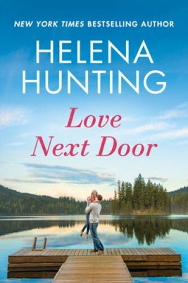 Love Next Door (Lakeside, 1) - Paperback By Hunting, Helena - VERY GOOD