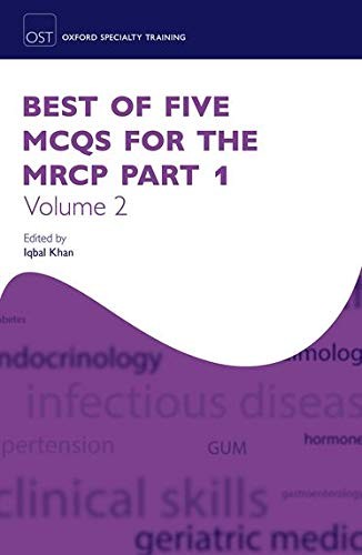 Best of Five Mcqs for the Mrcp Part 1 Volume 2 (Oxford Specialty