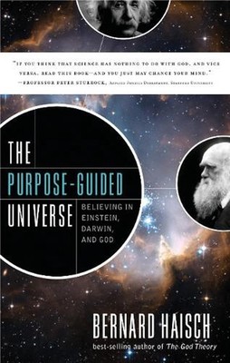 The Purpose-Guided Universe: Believing in Einstein, Darwin, and God by Bernard H