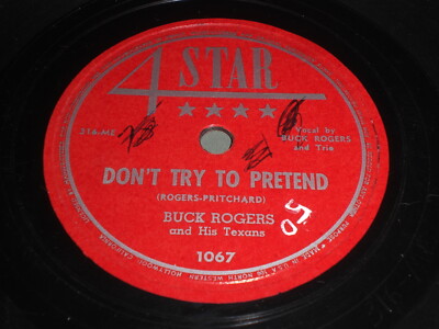 Buck Rogers - Don't Try To Pretend / Turn My Picture Upside Down 78
