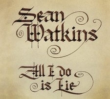 Sean Watkins All I Do Is Lie (CD)
