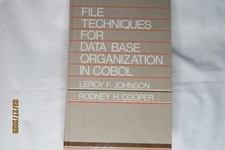 File Techniques For Data Base Organization in COBOL by Johnson and Cooper