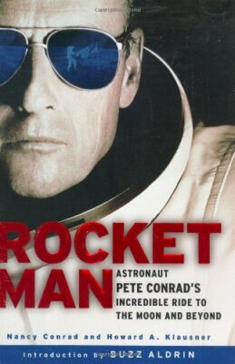 Rocketman: Astronaut Pete Conrad's Incredible ... by Howard A. Klausner Hardback