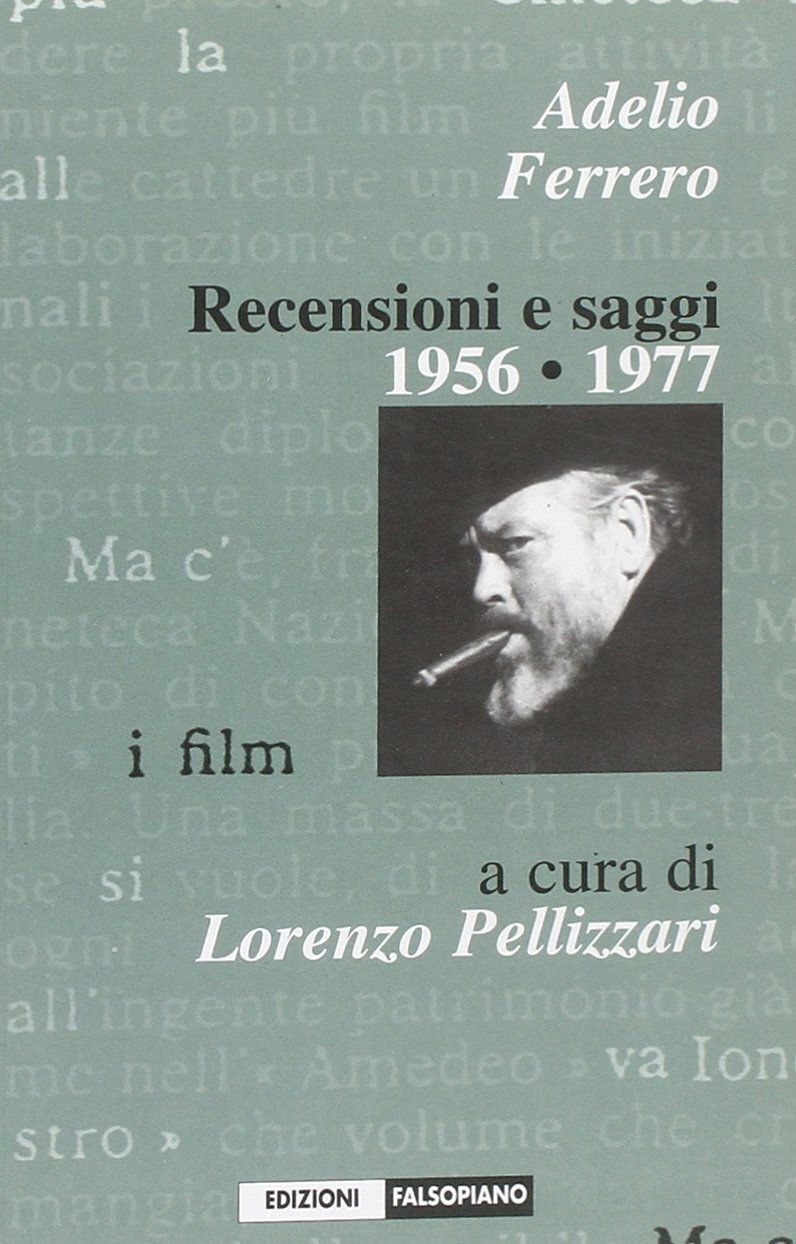 Libri Adelio Ferrero - Recensioni E Saggi 1956-1977