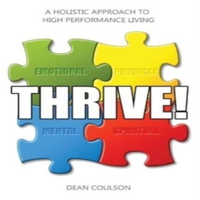 THRIVE! A Holistic Approach To High Performance Living Coulson De