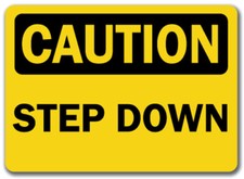 Caution Sign - Step Down - 10" x 14" OSHA Safety Sign