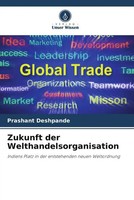 Prashant Deshpande | Zukunft Der Welthandelsorganisation | Taschenbuch | Deutsch