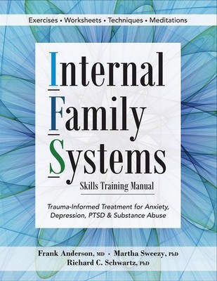 Internal Family Systems Skills Training Manual: Trauma-Informed ... (Paperback)