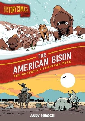 Andy Hirsch History Comics: The American Bison (Taschenbuch) History Comics