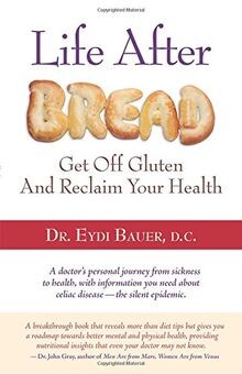 Life After Bread: Get Off Gluten and Reclaim Your Health... | Buch | Zustand gut