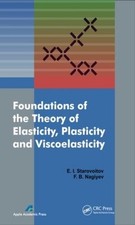 Foundations of the Theory of Elasticity, Plasticity, and Viscoelasticity by Faig