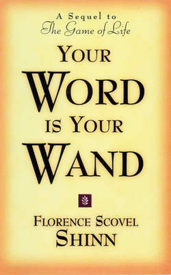 #ad YOUR WORD IS YOUR WAND: A Sequel to quot;The Game of Life and How to Play Itquot; $16.38