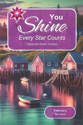 You Shine; Every Star Counts: February: You Count by Dee Tonken Paperback Book