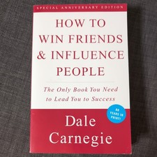 How to Win Friends And Influence People by Dale Carnegie - Carnegie, Dale