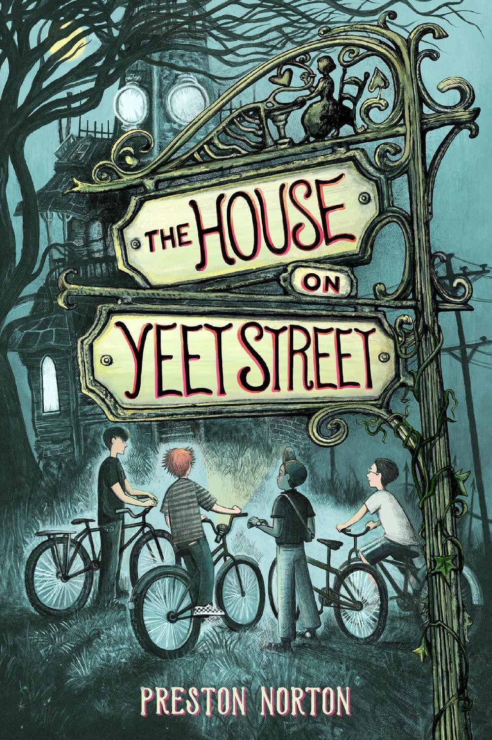 The House on Yeet Street by Preston Norton Hardcover Book