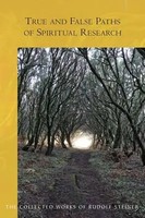 True And False Paths Of Spiritual Research | Rudolf Steiner | Englisch | Buch