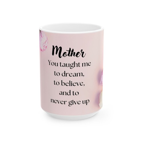 Pfingstrose Blume Tasse für Mama - Du hast mir beigebracht zu träumen, zu glauben und niemals aufzugeben - Bild 6 von 9