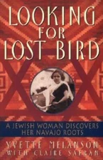 Looking for Lost Bird: A Jewish Woman Discovers Her Navajo Roots - GOOD