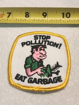 VTG STOP POLLUTION! EAT GARBAGE Patch 3''