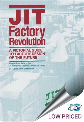 JIT Factory Revolution: A Pictorial Guide to Factory Design of t