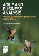 Agile and Business Analysis: Practical guidance for IT  - Paperback NEW Paul, De