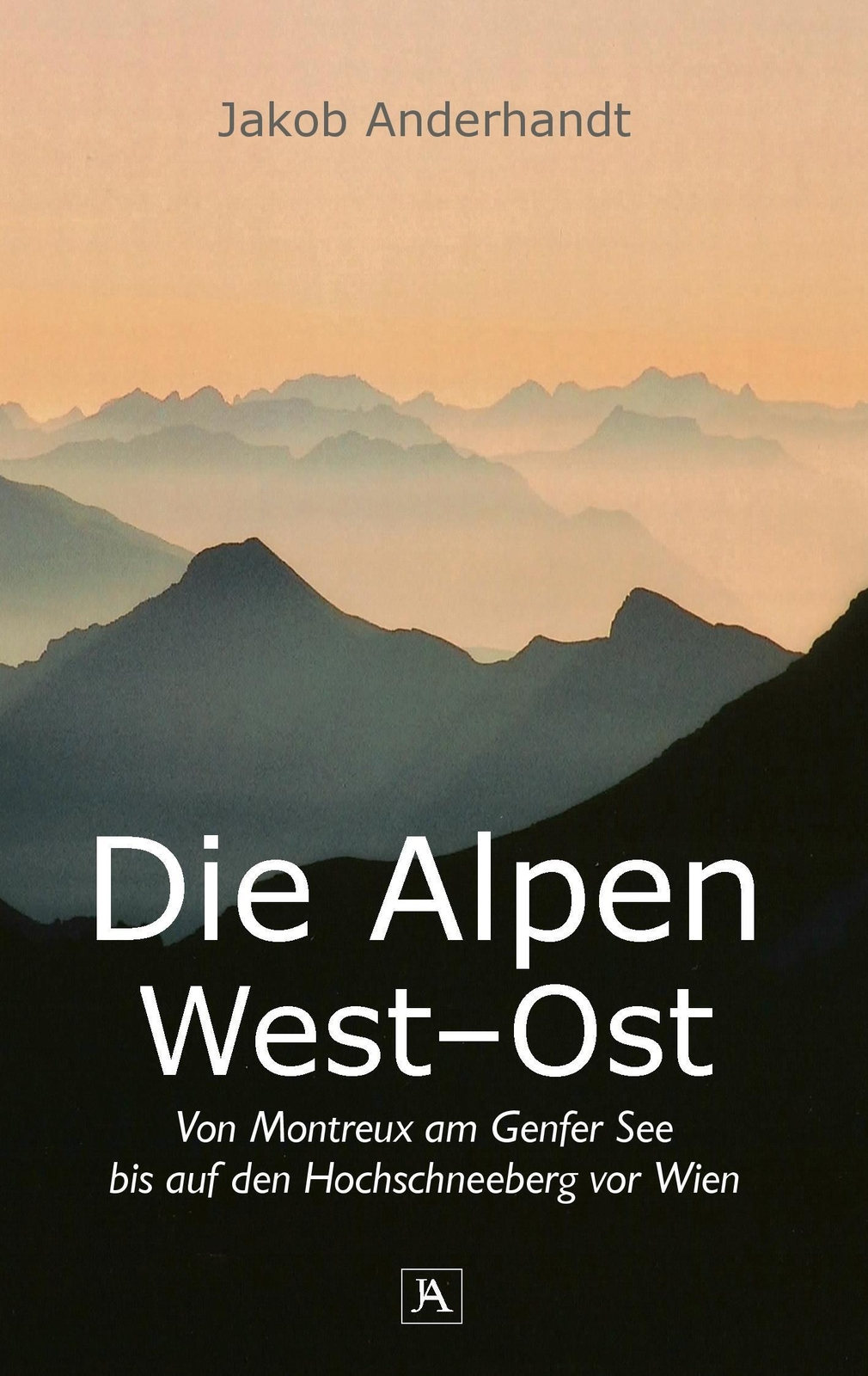 Die Alpen West-ost (taschenformat-ausgabe) Jakob Anderhandt
