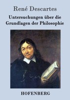 Untersuchungen üBer Die Grundlagen Der Philosophie René Descartes Taschenbuch