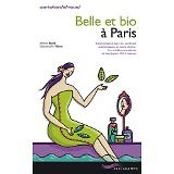 Hélène Binet et Emmanuelle Vibert - Belle et bio à Paris - 2007 - Broché
