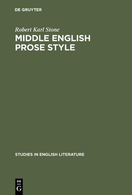 Robert Karl Stone Middle English prose style (Hardback)