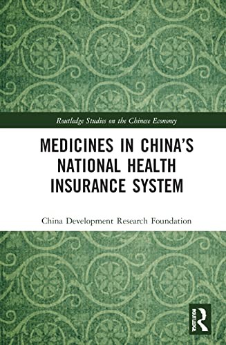 Medicines in Chinas National Health Insurance , Foundation Hardcover..