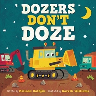 Gareth Williams Melinda L Rathjen Dozers Don't Doze (Hardback) (UK IMPORT)