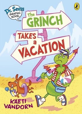 Dr. Seuss Graphic Novel The Grinch Takes a Vacation by Kaeti Vandorn PAPERBACK