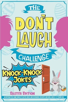 The Don't Laugh Challenge - Knock-Knock Jokes Easter Edition: An Interactive...