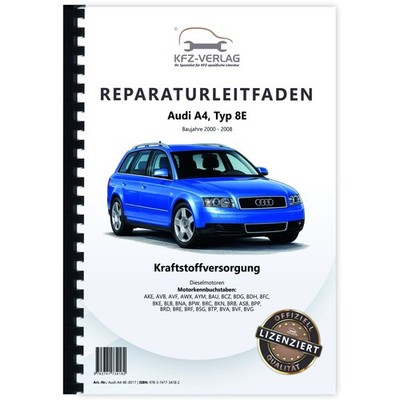Audi A4, Typ 8E (00-08) Kraftstoffversorgung Dieselmotoren - Reparaturanleitung