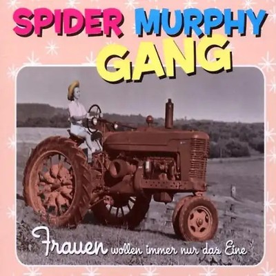Spider Murphy Gang - Frauen Wollen Immer Nur das Ei