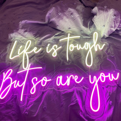 Life Is Tough But So Are You Vivid LED Neon Sign Lamp Light Flex Acrylic Custom