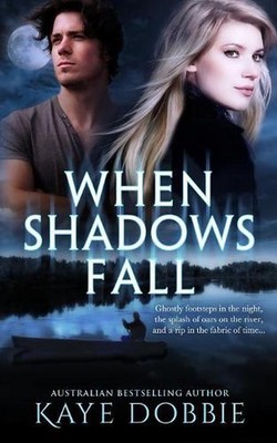 When Shadows Fall by Kaye Dobbie (English) Paperback Book