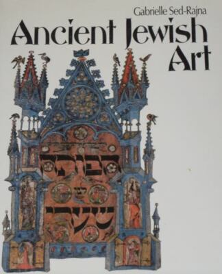 Ancient Jewish Art : East and West by Gabrielle Sed-Rajna (Hardcover)