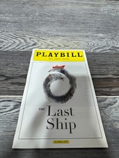 THE LAST SHIP, PLAYBILL, NEIL SIMON THEATRE,  NOVEMBER 2014