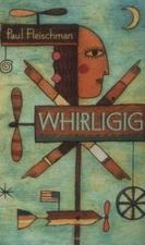 Whirligig - Mass Market Paperback By Fleischman, Paul - GOOD