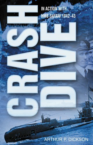Crash Dive: In Action with HMS "Safari", 1942-43: In Action with HMS ""S