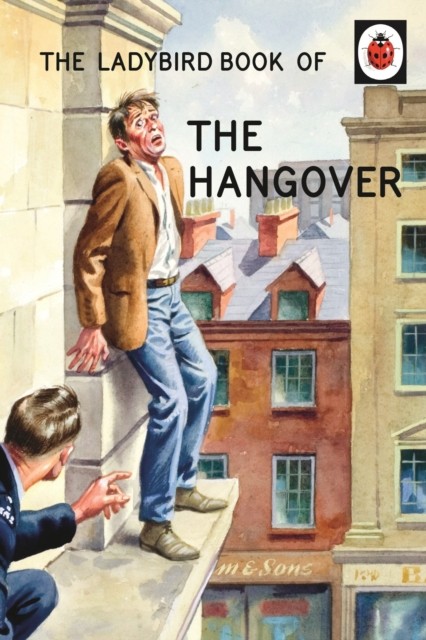 The Ladybird Book of the Hangover by Jason Hazeley (Hardback Book)