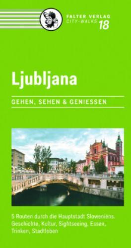 Thumbnail - Ljubljana 5 Routen Durch Die Hauptstadt Sloweniens. Geschichte,