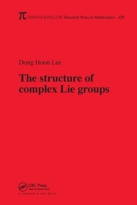 The Structure of Complex Lie Groups - 9781138454279