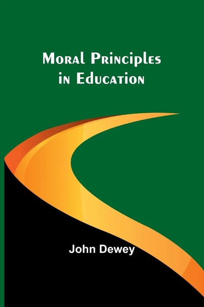 John Dewey | Moral Principles In Education | Taschenbuch | Englisch (2023)-image