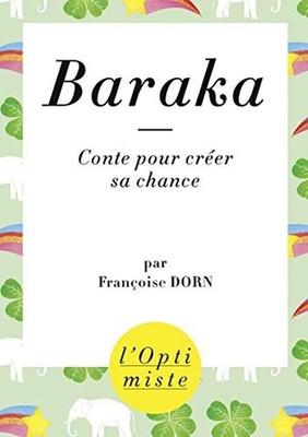 Baraka: Märchen um Glück zu schaffen | DORN Françoise | First | Sehr guter Zustand