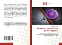 Ouadiowele Coulibaly | Santé De La Reproduction Des Adolescentes | Taschenbuch