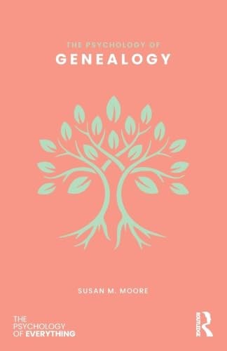 The Psychology of Genealogy (The Psychology by Moore Susan M. | PB | 2026 - Image 4