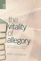 The Vitality Of Allegory | Figural Narrative In Modern And Contemporary Fiction